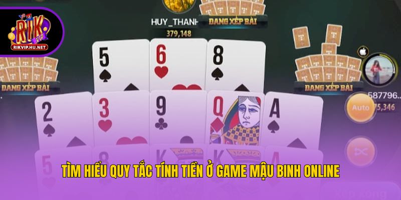 Tìm hiểu quy tắc tính tiền ở game mậu binh online
